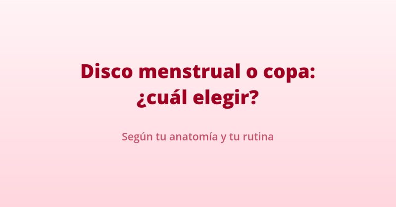 disco menstrual o copa menstrual cual elegir