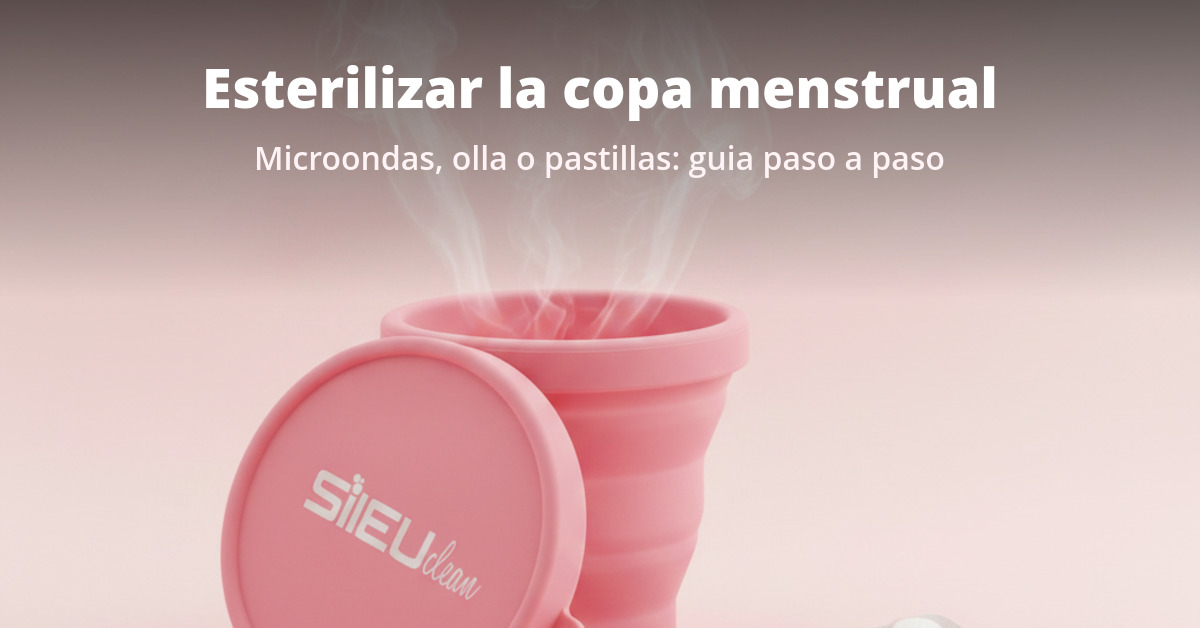 Cómo esterilizar la copa menstrual: en el microondas, en olla o con pastillas 10 esterilizar copa menstrual microondas