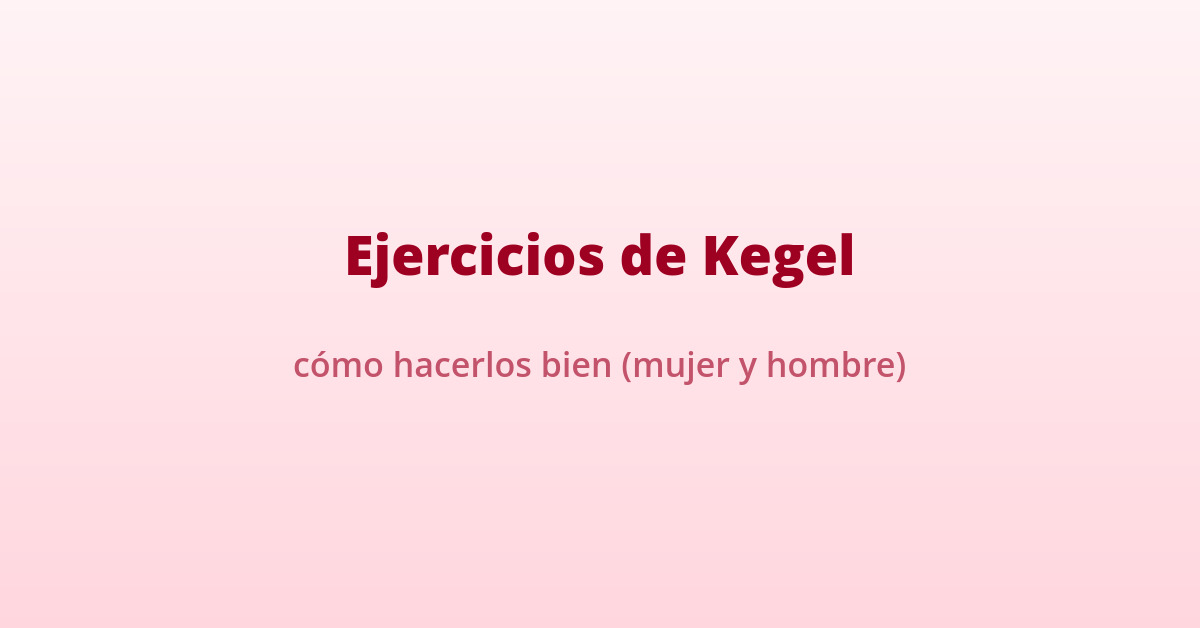 Kegel Exercises: How to Do Them Right (Women and Men) 1 ejercicios de kegel mujer y hombre