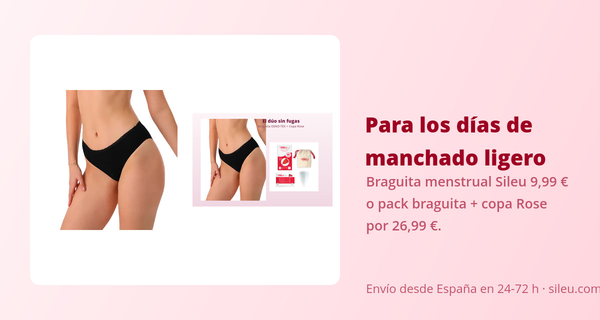 Spotting o sangrado intermenstrual: ¿Es normal sangrar entre reglas? 3 Braguita menstrual Sileu y pack braguita con copa Rose para los días de spotting
