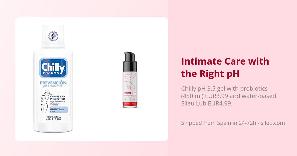Intimate Gel: pH, When to Use It, and When Water Is Better 3 Chilly pH 3.5 intimate gel and Sileu Lub lubricant, the intimate care duo with the right pH