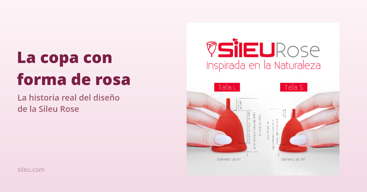 Por qué la copa Sileu Rose tiene forma de rosa: historia de un diseño español 13 Copa menstrual Sileu Rose con forma de rosa: historia del diseño