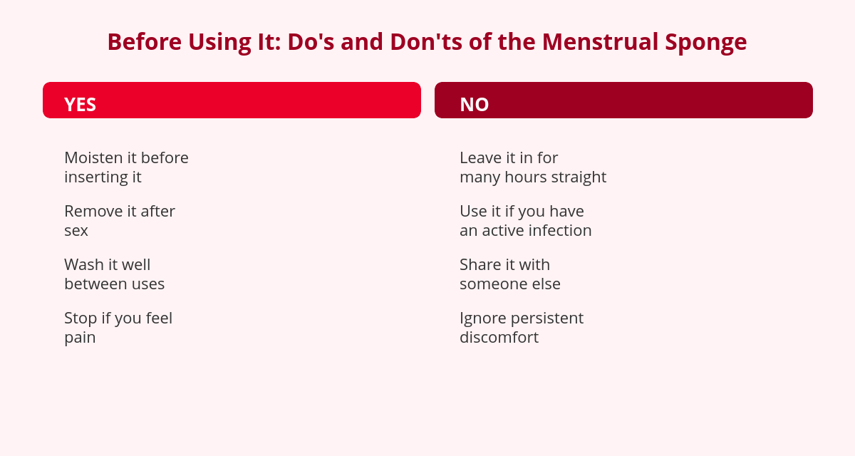 Menstrual Sponge for Sex: Safe Use and Limits 2 Table of what to do and what to avoid when using a menstrual sponge for sex